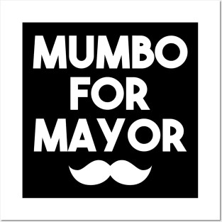 mumbo for mayor Posters and Art